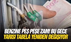 Benzine peş peşe zam! Bu gece yarısı tabela yeniden değişiyor