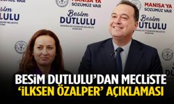 Besim Dutlulu’dan mecliste İlksen Özalper açıklaması!