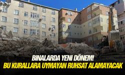 Binalarda yeni dönem! Bu kurallara uymayan ruhsat alamayacak