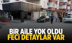 Bir aile yok oldu! Feci baskında acı detaylar...