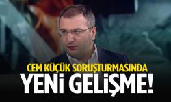 Cem Küçük soruşturmasında yeni gelişme!