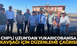 CHP'li Uzun'dan Yukarıçobanisa Kavşağı için düzenleme çağrısı