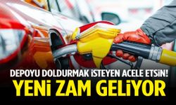 Depoyu doldurmak isteyen acele etsin! Yeni zam geliyor