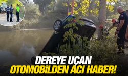 Dereye uçan otomobilden acı haber!