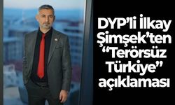 DYP’li İlkay Şimşek’ten “Terörsüz Türkiye” açıklaması