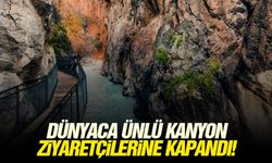 Dünyaca ünlü kanyon ziyaretçilerine kapandı!