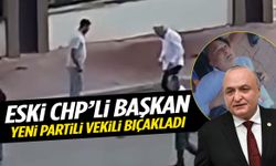 Eski CHP’li başkan YENİ Partili vekili bıçakladı!