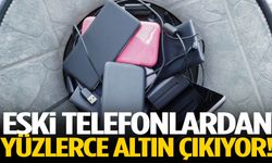 Eski telefonların içinden altın çıkıyor!