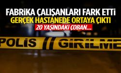 Fabrika çalışanları fark etti, gerçek hastanede ortaya çıktı! Genç çoban…