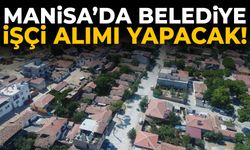 Manisa’da belediye 15 işçi alacak!