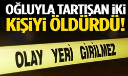 Oğluyla tartışan 2 kişiyi tüfekle öldürdü