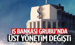 İş Bankası Grubu’nda üst yönetim değişti! Yeni genel müdür belli oldu