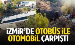 İzmir’de otobüs ile otomobil çarpıştı: 2 ölü, 1 yaralı