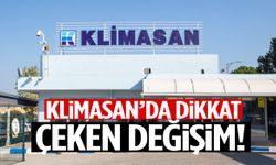Klimasan'da dikkat çeken değişim!