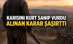 Karısını kurt sanıp vurdu! Alınan karar şaşırttı