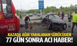 Kazada ağır yaralanan otomobil sürücüsünden 77 gün sonra acı haber!