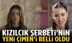 Kızılcık Şerbeti'nin yeni Çimen'i belli oldu