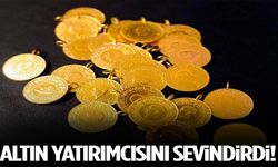 Altın yatırımcısını sevindirdi!