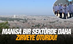 Manisa bir sektörde daha zirveye oturdu!