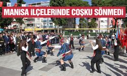 Manisa ilçelerinde coşku sönmedi