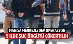 Manisa merkezli dev operasyon! 5 ilde düğmeye basıldı… 300 milyon TL detayı!
