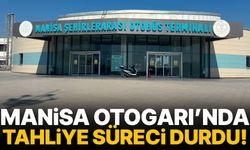 Manisa Otogarı’nda tahliye süreci durdu!