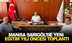Manisa Sarıgöl’de yeni eğitim yılı öncesi toplantı