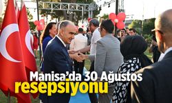 Manisa'da 30 Ağustos resepsiyonu