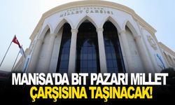 Manisa'da bit pazarı millet çarşısına taşınacak!
