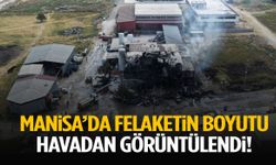 Manisa’da felaketin boyutu havadan görüntülendi!