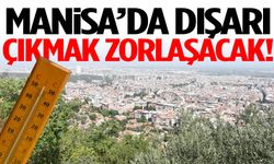 Manisa'da dışarı çıkmak zorlaşacak! Rekor geliyor…