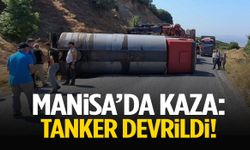 Manisa’da kaza: Tanker devrildi!