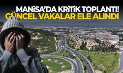 Manisa’da kritik toplantı! Güncel vakalar ele alındı