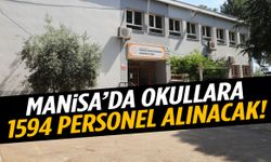 Manisa’da okullara 1594 personel alınacak!