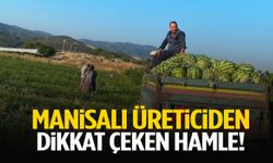Manisalı üreticiden dikkat çeken hamle!