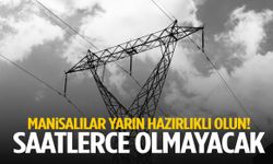 Manisa’nın bu ilçelerinde oturanlar yarın hazırlıklı olsun! Kesilecek