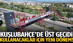 Kuşlubahçe’de üst geçidi kullanacaklar için yeni dönem!