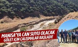 Manisa’ya can suyu olacak gölet için çalışmalar başladı