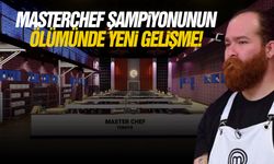 MasterChef şampiyonunun ölümünde yeni gelişme!