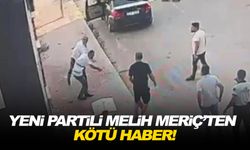 Yeni partili Melih Meriç’ten kötü haber!