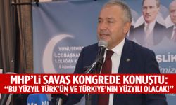 MHP’li Savaş kongrede konuştu: “Bu yüzyıl Türk’ün ve Türkiye’nin Yüzyılı olacak!”
