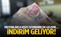 Milyonlarca kişiyi sevindirecek gelişme… İndirim geliyor!