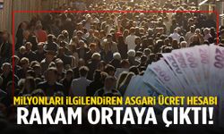 Milyonları heyecanlandıran asgari ücret hesabı! Rakam ortaya çıktı