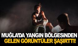 Muğla’da yangın bölgesinden gelen görüntüler şaşırttı!