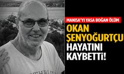 Manisa’yı yasa boğan ölüm! Okan Şenyoğurtçu hayatını kaybetti