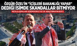 Özgür Özel’in "İçişleri Bakanlığı yapar" dediği isimde skandallar bitmiyor