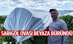Sarıgöl Ovası beyaza büründü! Örtü mesaisi tamamlanıyor...