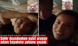 Şehir dışındayken eşini arayan adam hayatının şokunu yaşadı