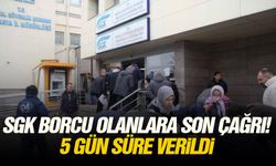 SGK borcu olanlara son çağrı! 5 gün süre verildi