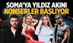 Soma'ya yıldız akını! Konserler başlıyor...